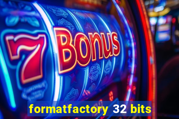 formatfactory 32 bits